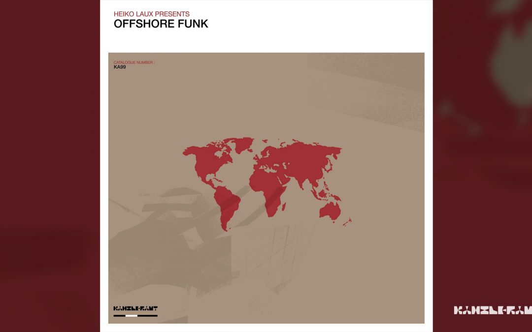 HEIKO LAUX Presents OFFSHORE FUNK Kanzleramt