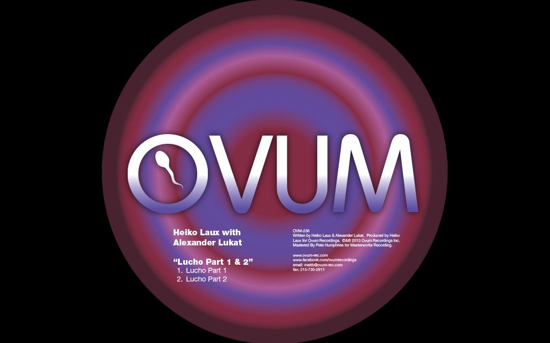 Lucho /w ALEXANDER LUKAT Ovum Recordings
