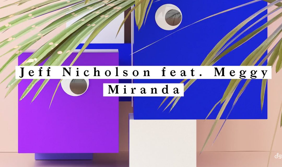 Miranda – JEFF NICHOLSON feat. MEGGY Suol Summer Daze