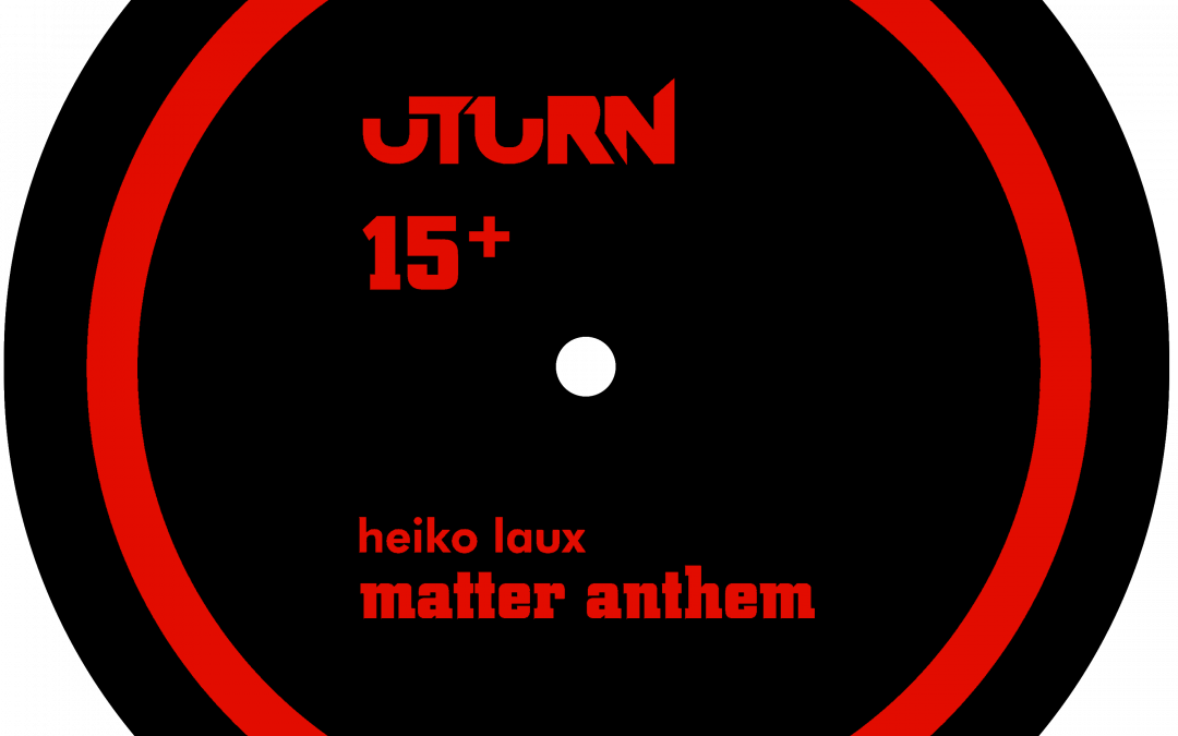 Matter Anthem incl. TRUNCATE RemixUturn | ut15+– Vinyl on pre-order –