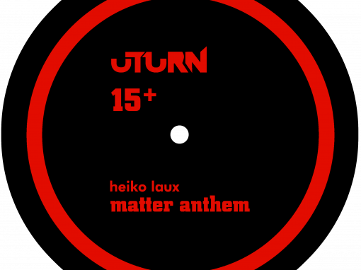 <b>Matter Anthem <br>incl. TRUNCATE Remix</b><br>Uturn | ut15+ 12″<br>
